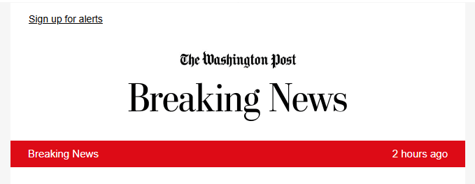 A screenshot of a Washington Post Breaking News alert with the time '2 hours ago' displayed